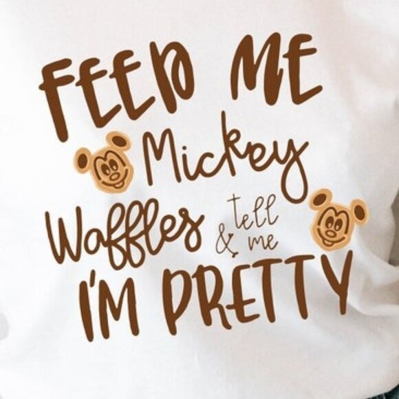 Feed Me Waffles and Tell Me I'm Pretty Disney T-Shirt - Picture 2 of 4